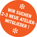Wir suchen 2-3 neue Ateliermitglieder